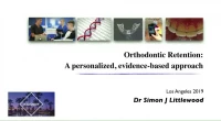 Thumbnail for Orthodontic Retention: A Personalized, Evidence-based Approach