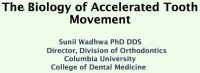 Thumbnail for The Biology of Accelerated Tooth Movement