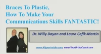Thumbnail for Braces to Plastic: How to Make Your Communications Skills Fantastic!