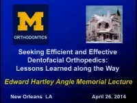 Thumbnail for 2014 Annual Session - Seeking Effective and Efficient Dentofacial Orthopedics: Lessons Learned Along the Way