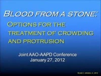 Thumbnail for 2012 Joint AAO-AAPD Conference -  Blood From a Stone: Options for the Treatment of Crowding and Protrusion/Space Management in the Mixed Dentition -  CE Credits 1.5