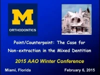 Thumbnail for 2015 AAO Winter Conf - The Case for Non-extraction in the Mixed Dentition / Extraction in the Mixed Dentition -- A Reasonable Option for Selected Patients? / The Impact on Stability and the Face