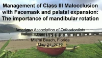 Thumbnail for Management of Class III Malocclusion with Facemask & Palatal Expansion: The Importance of Mandibular Rotation