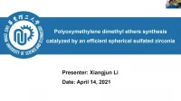 Thumbnail for Polyoxymethylene dimethyl ethers synthesis catalyzed by an efficient spherical sulfated zirconia