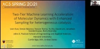 Thumbnail for Two-tier machine learning acceleration and dimensionality reduction of molecular dynamics for predicting catalytic kinetics