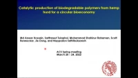 Thumbnail for Catalytic production of biodegradable polymers from hemp hurd for a circular bioeconomy