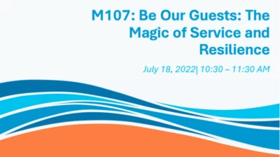 Thumbnail for M107: Be Our Guests: The Magic of Service & Resilience