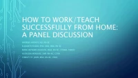Thumbnail for How to Successfully Work/Teach from Home: A Panel Discussion