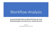 Thumbnail for Workflow Analysis - Incorporating Evidence-Based Practice and Lean Methodologies into Electronic Health Records