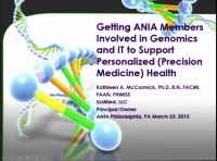 Thumbnail for Getting ANIA Members Involved in Genomics and IT to Support Personalized Health