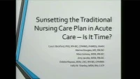 Thumbnail for Sunsetting the Traditional Nursing Care Plan in Acute Care - Is It Time?