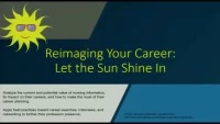 Thumbnail for Reimagining Your Career: Let the Sun Shine In!