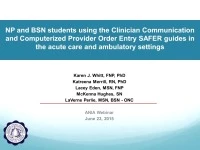 Thumbnail for NP and BSN Students Using the Clinician Communication and Computerized Provider Order Entry SAFER Guides in the Acute Care and Ambulatory Settings