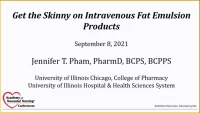 Thumbnail for Get the Skinny on Intravenous Fat Emulsion Products