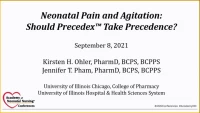 Thumbnail for Neonatal Pain and Agitation: Should Precedex™ (Dexmedetomidine) Take Precedence?