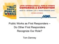 Thumbnail for Public Works as First Responders - Do Other First Responders Recognize Our Role?