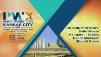 Thumbnail for LIGHTNING ROUND: Solid Waste Managers: Topics Every Manager Should Know Something About