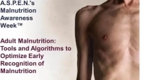 Thumbnail for Adult Malnutrition - Tools and Algorithms to Optimize Early Recognition of Malnutrition