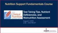Thumbnail for Test Taking Tips, Nutrient Deficiencies, and Malnutrition Assessment