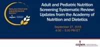 Thumbnail for Adult and Pediatric Nutrition Screening Systematic Review: Updates from the Academy of Nutrition and Dietetics