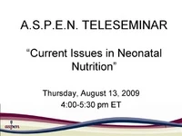 Thumbnail for Current Issues in Neonatal Nutrition