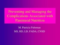 Thumbnail for Writing Parenteral Nutrition Orders: Preventing and Managing Complications