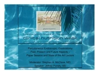 Thumbnail for Percutaneous Endoscopic, Gastrostomy: Past, Present and Future Aspects - Paper Session and State of the Art Lecture