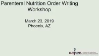 Thumbnail for Parenteral Nutrition Order Writing Workshop