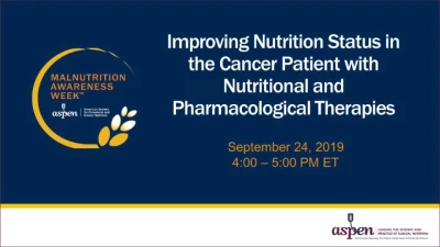 Thumbnail for Improving Nutrition Status in the Cancer Patient With Nutritional and Pharmacological Therapies
