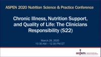 Thumbnail for Chronic Illness, Nutrition Support, and Quality of Life: The Clinicians Responsibility (S22)