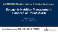 Thumbnail for Ketogenic Nutrition Management: Panacea or Pariah (S43)