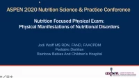 Thumbnail for Nutrition for the Practicing Pediatric Clinician:  Nutrition Assessment and Intervention in Special Pediatric Populations (NPPC-2020)