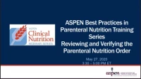Thumbnail for Reviewing and Verifying the Parenteral Nutrition Order