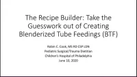 Thumbnail for The Recipe Builder: Take the Guesswork out of Creating Blenderized Tube Feedings (BTF)