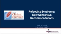 Thumbnail for Refeeding Syndrome: New Consensus Recommendations