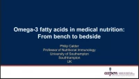 Thumbnail for Expert Consensus on Omega-3 Fatty Acids in Parenteral Nutrition: Focus on Critical Care and Major Surgery - Rebroadcast