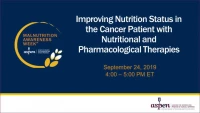 Thumbnail for Improving Nutrition Status in the Cancer Patient with Nutritional and Pharmacological Therapies
