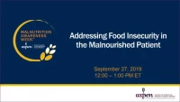 Thumbnail for Addressing Food Insecurity in the Malnourished Patient