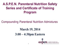 Thumbnail for PN Safety Series Part 3: Compounding Parenteral Nutrition Solutions