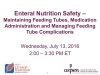 Thumbnail for Enteral Nutrition Safety - Maintaining Feeding Tubes, Medication Administration and Managing Feeding Tube Complications