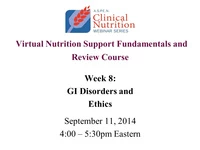 Thumbnail for Nutrition Support Fundamentals and Review Course: GI Disorders and Ethics