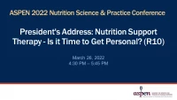 Thumbnail for President's Address: Nutrition Support Therapy - Is it Time to Get Personal? (R10)
