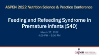 Thumbnail for Feeding and Refeeding Syndrome in Premature Infants (S40)