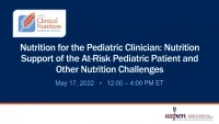 Thumbnail for Nutrition for the Pediatric Clinician: Nutrition Support of the At-Risk Pediatric Patient and Other Nutrition Challenges (NPPC-2022)