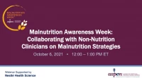 Thumbnail for Collaborating with Non-Nutrition Clinicians on Malnutrition Strategies