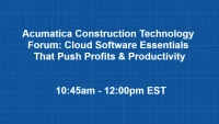 Thumbnail for Acumatica Construction Technology Forum: Cloud Software Essentials That Push Profits & Productivity