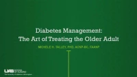 Thumbnail for Diabetes Management: The Art of Treating the Older Adult