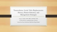 Thumbnail for Transcatheter Aortic Valve Replacements: History, Patient Selection, and Management Strategies