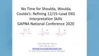 Thumbnail for No Time for Shoulda, Woulda, Coulda: Refining 12/15 Lead EKG Interpretation Skills