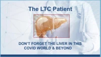 Thumbnail for The LTC Patient: Don’t Forget the Liver in this COVID World and Beyond